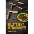 Bullets in My Bottom Drawer: the lighter side of combat