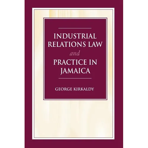 Industrial Relations Law and Practice in Jamaica