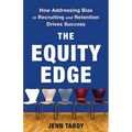 The Equity Edge: How Addressing Bias in Recruiting and Retention Drives Success