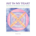 Art In My Heart: The Power of Watercolor Mandala Making