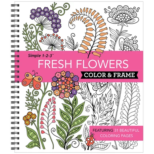 Color & Frame - Fresh Flowers (Adult Coloring Book)