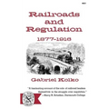 Railroads and Regulation, 1877-1916