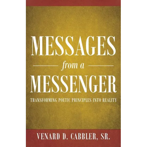 Messages from a Messenger: Transforming Poetic Principles Into Reality