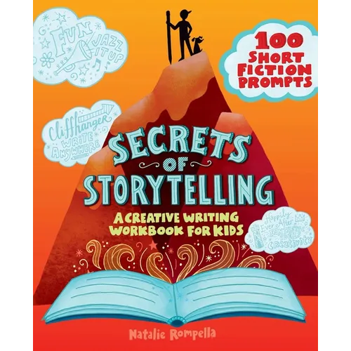 Secrets of Storytelling: A Creative Writing Workbook for Kids