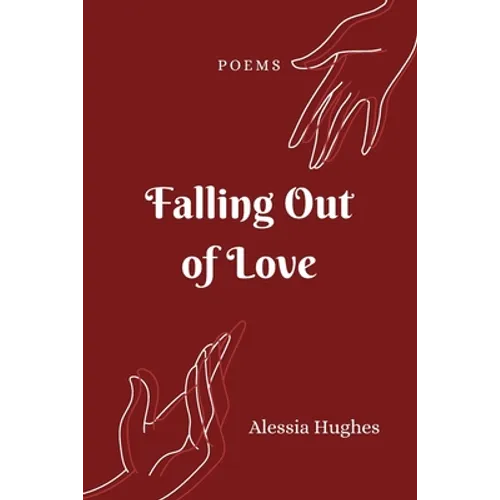 Falling Out of Love: Poems