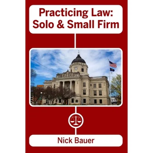 Practicing Law: Solo and Small Firm