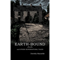 Earth-Bound: and Other Supernatural Tales