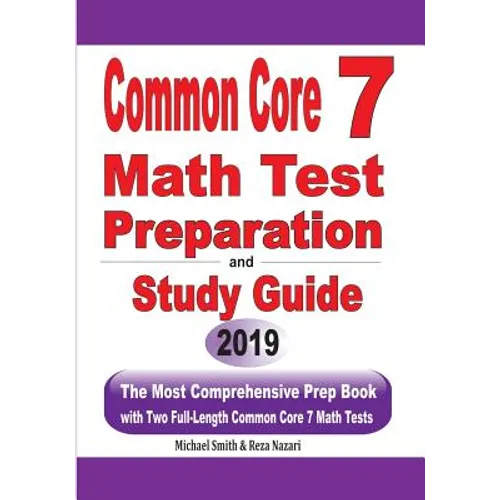 Common Core 7 Math Test Preparation and Study Guide: The Most Comprehensive Prep Book with Two Full-Length Common Core Math Tests