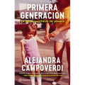 Primera Generación: La Carga Invisible de Ser Pionera (Memorias) / First Gen (a Memoir)