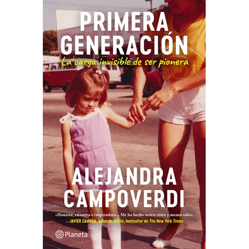 Primera Generación: La Carga Invisible de Ser Pionera (Memorias) / First Gen (a Memoir)
