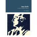 Sea-Drift: A Life of Frederick Delius