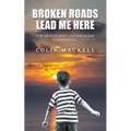 Broken Roads Lead Me Here