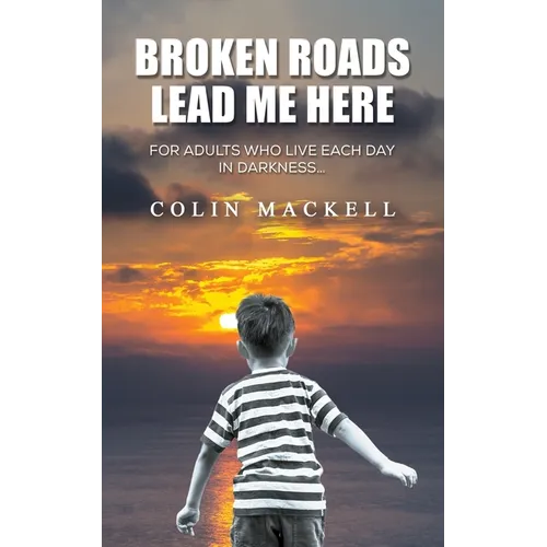 Broken Roads Lead Me Here