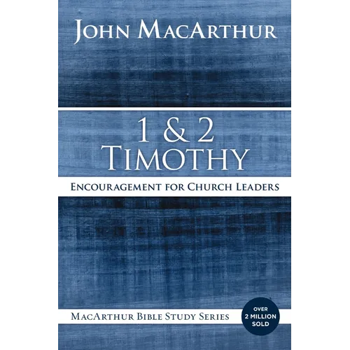 1 and 2 Timothy: Encouragement for Church Leaders