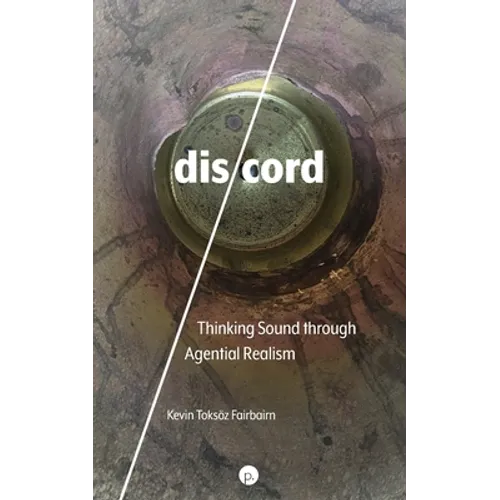 dis/cord: Thinking Sound through Agential Realism