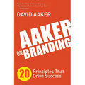 Aaker on Branding: 20 Principles That Drive Success