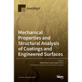 Mechanical Properties and Structural Analysis of Coatings and Engineered Surfaces
