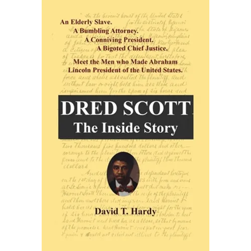 Dred Scott: The Inside Story