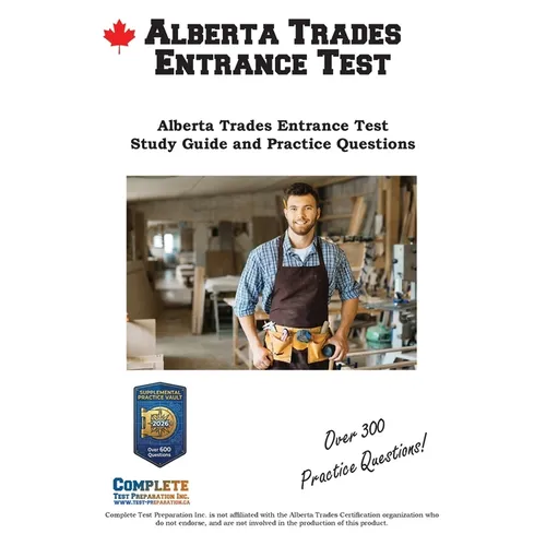 Alberta Trades Entrance Test Study Guide: Alberta Trades Entrance Test TEE Study Guide and Practice Questions