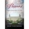 Passions Of The Grande Dame Hotel