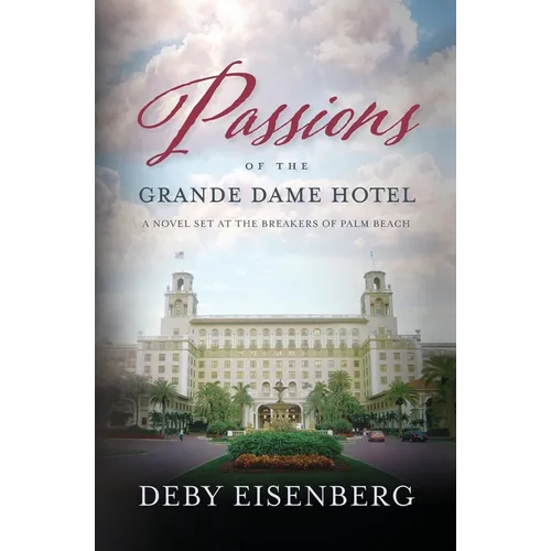 Passions Of The Grande Dame Hotel