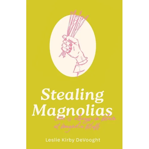 Stealing Magnolias