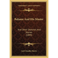 Balaam And His Master: And Other Sketches And Stories (1899)
