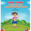 Sophie Strong: A Little Girl With Inflammatory Bowel Disease