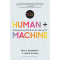 Human + Machine, Updated and Expanded: Reimagining Work in the Age of AI