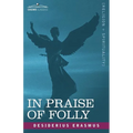 In Praise of Folly