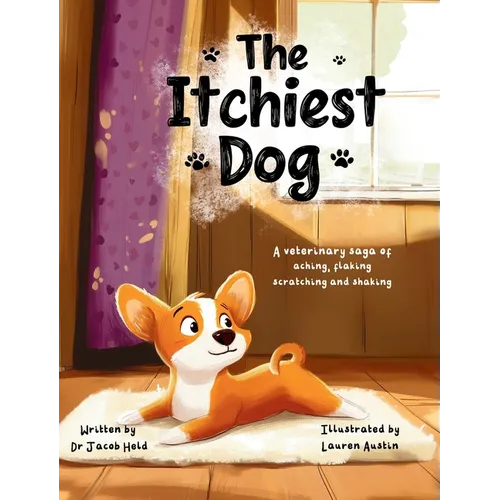 The Itchiest Dog: A Veterinary Saga of Aching, Flaking, Scratching, and Shaking