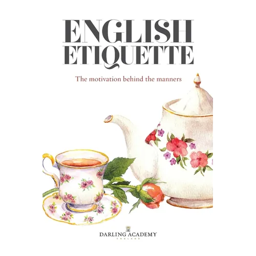 English Etiquette: The Motivation Behind the Manners