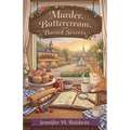 Murder, Buttercream, and Buried Secrets