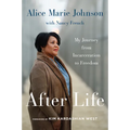 After Life: My Journey from Incarceration to Freedom