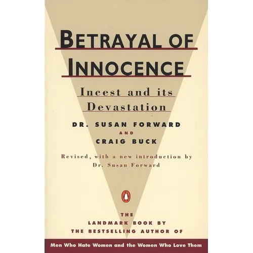 Betrayal of Innocence: Incest and Its Devastation