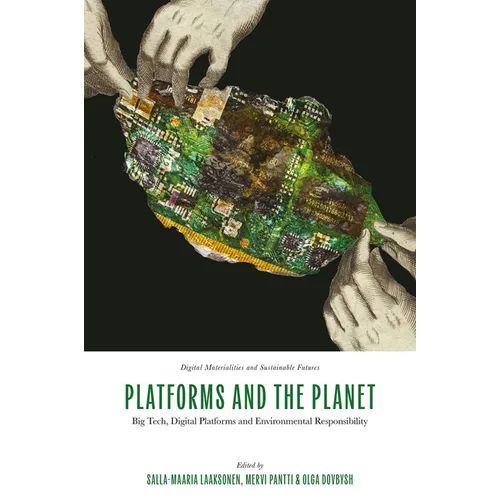 Platforms and the Planet: Big Tech, Digital Platforms and Environmental Responsibility