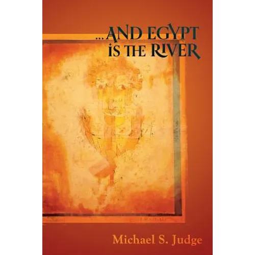 ...and Egypt Is the River