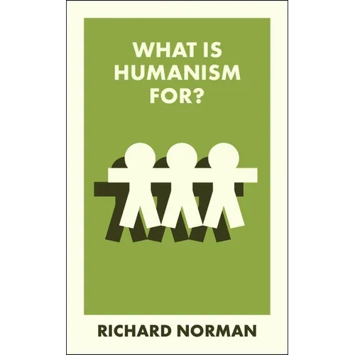 What Is Humanism For?