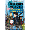 The Last Kids on Earth: Thrilling Tales from the Tree House
