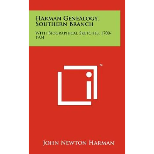 Harman Genealogy, Southern Branch: With Biographical Sketches, 1700-1924