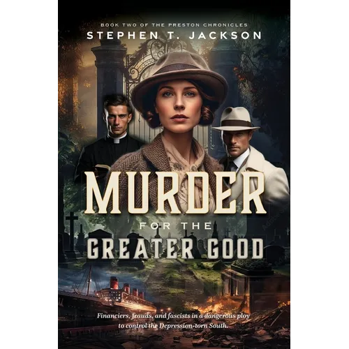 Murder for the Greater Good: Book Two of The Preston Chronicles