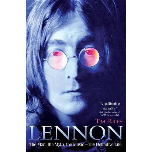Lennon: The Man, the Myth, the Music - The Definitive Life