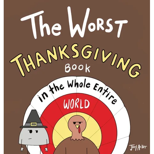 The Worst Thanksgiving Book in the Whole Entire World