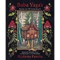 Baba Yaga's Book of Witchcraft: Slavic Magic from the Witch of the Woods