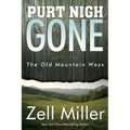 Purt Nigh Gone: The Old Mountain Ways