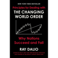 Principles for Dealing with the Changing World Order: Why Nations Succeed and Fail