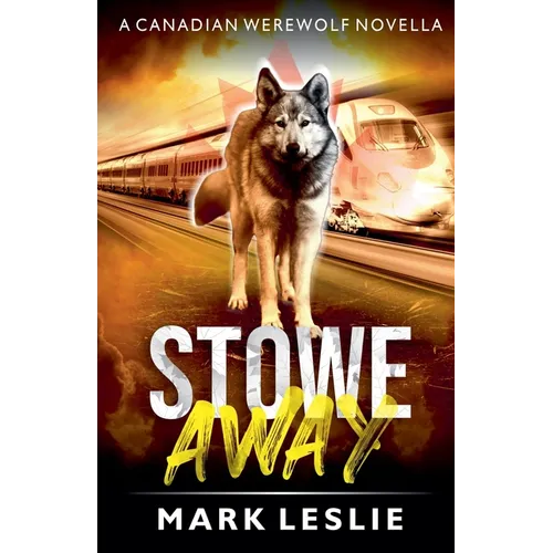 Stowe Away: A Canadian Werewolf Novella
