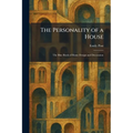 The Personality of a House: The Blue Book of Home Design and Decoration