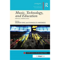 Music, Technology, and Education: Critical Perspectives