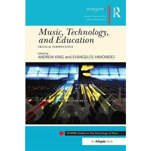 Music, Technology, and Education: Critical Perspectives